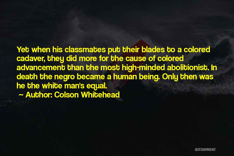 High Minded Quotes By Colson Whitehead