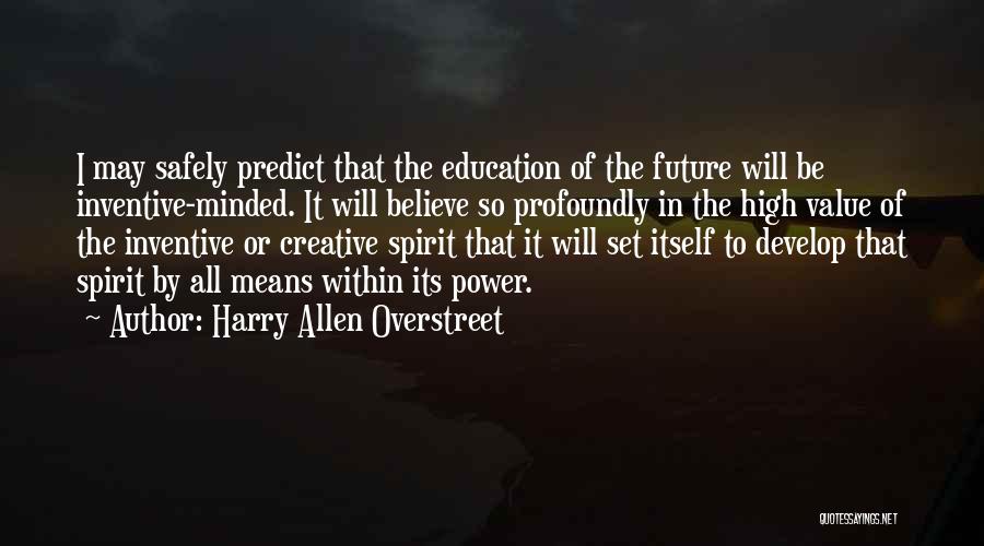 High Minded Quotes By Harry Allen Overstreet