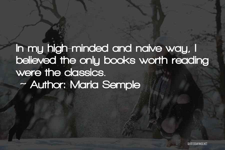 High Minded Quotes By Maria Semple