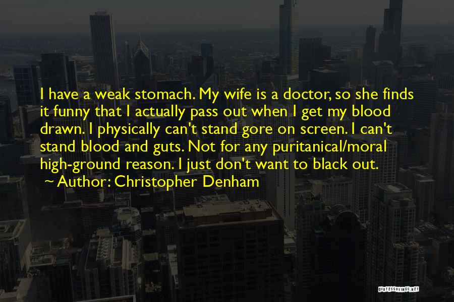 High Moral Ground Quotes By Christopher Denham