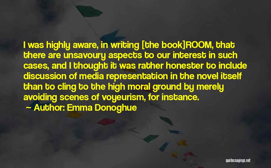 High Moral Ground Quotes By Emma Donoghue