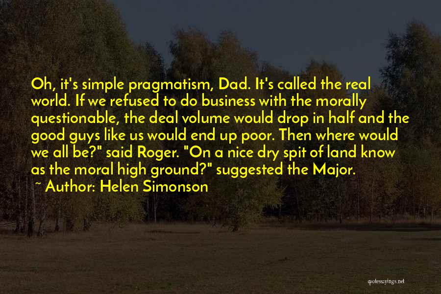 High Moral Ground Quotes By Helen Simonson