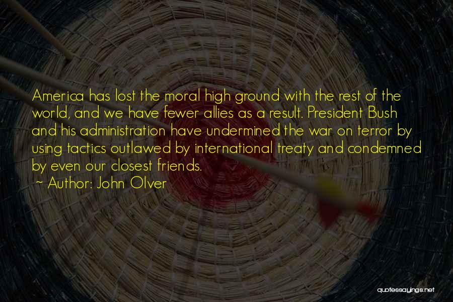 High Moral Ground Quotes By John Olver