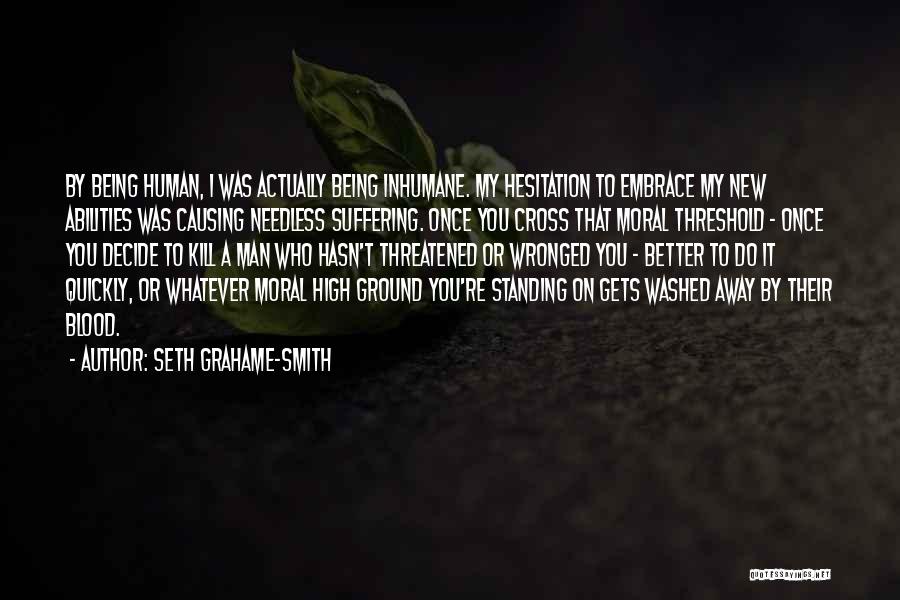 High Moral Ground Quotes By Seth Grahame-Smith