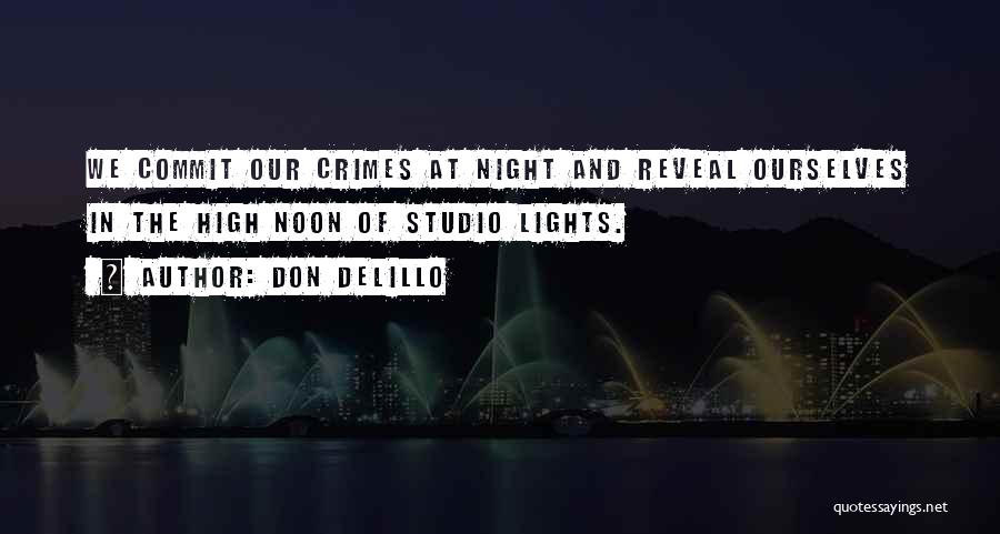 High Noon Quotes By Don DeLillo