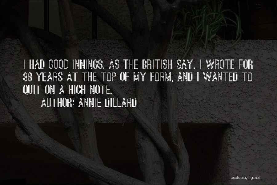 High Note Quotes By Annie Dillard