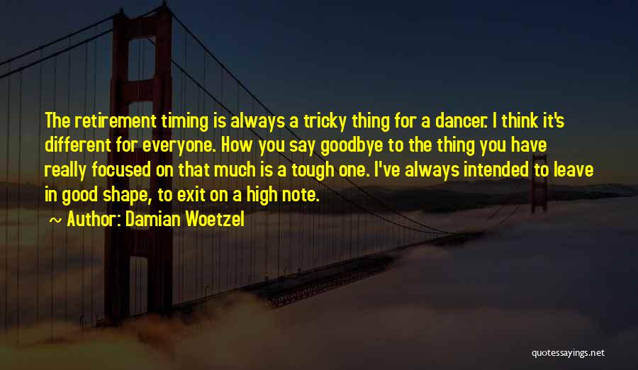 High Note Quotes By Damian Woetzel