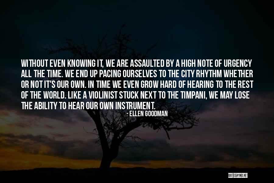 High Note Quotes By Ellen Goodman