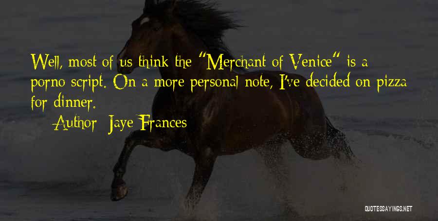 High Note Quotes By Jaye Frances