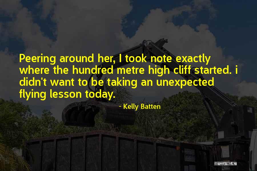 High Note Quotes By Kelly Batten High Note Quotes By Kelly Batten