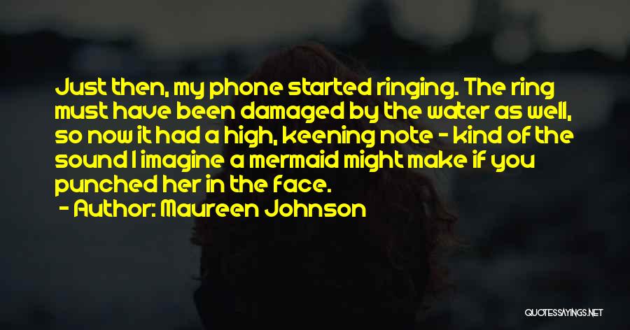 High Note Quotes By Maureen Johnson