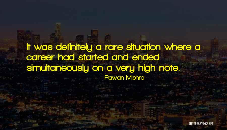 High Note Quotes By Pawan Mishra