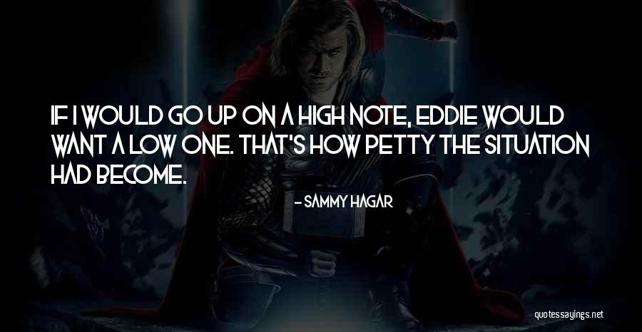 High Note Quotes By Sammy Hagar High Note Quotes By Sammy Hagar