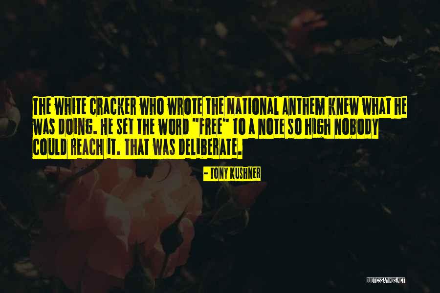 High Note Quotes By Tony Kushner High Note Quotes By Tony Kushner