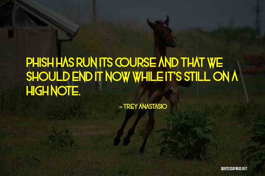 High Note Quotes By Trey Anastasio High Note Quotes By Trey Anastasio