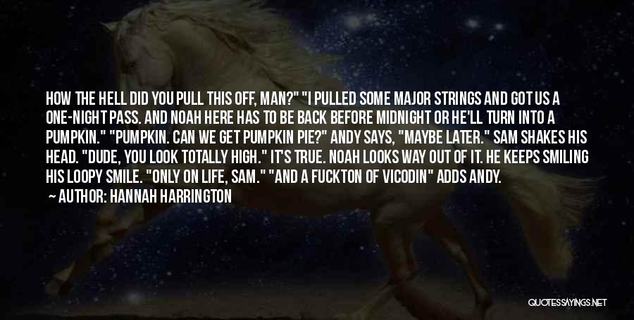 High Off Life Quotes By Hannah Harrington