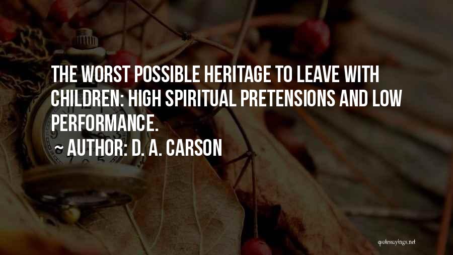 High Performance Quotes By D. A. Carson