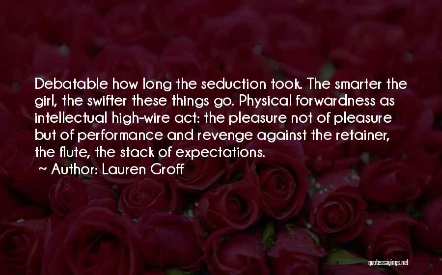 High Performance Quotes By Lauren Groff