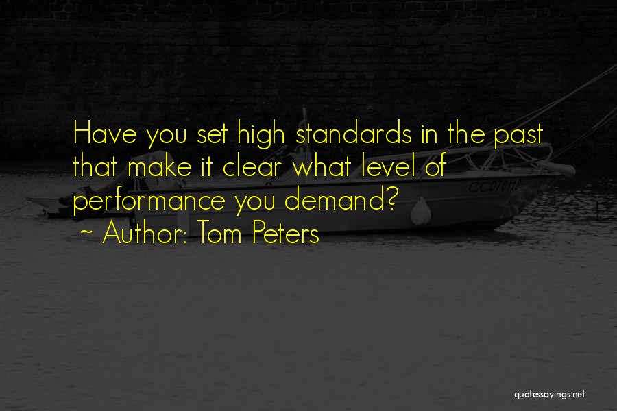 High Performance Quotes By Tom Peters