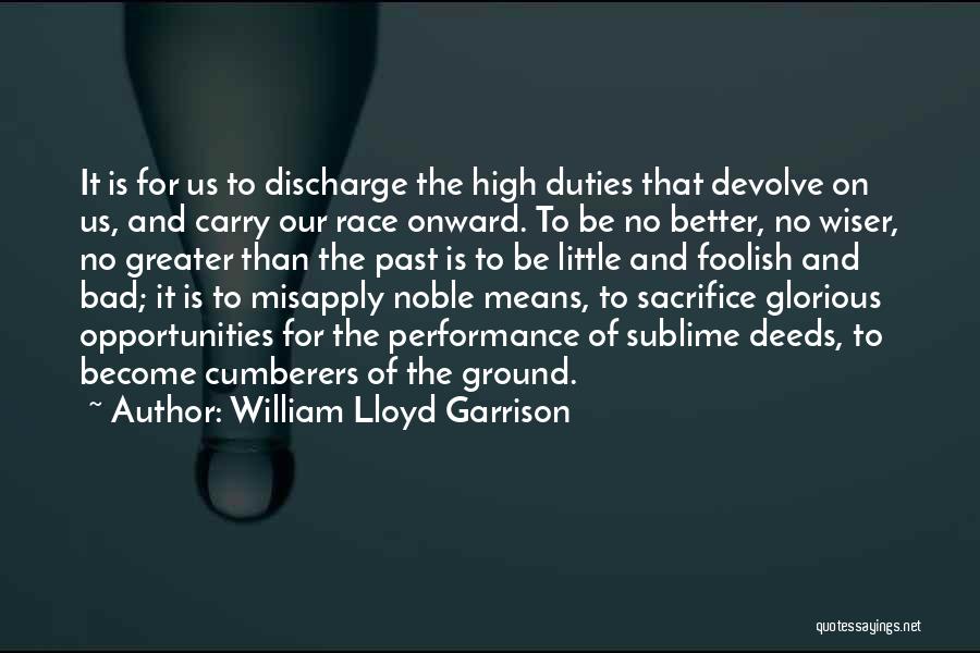 High Performance Quotes By William Lloyd Garrison