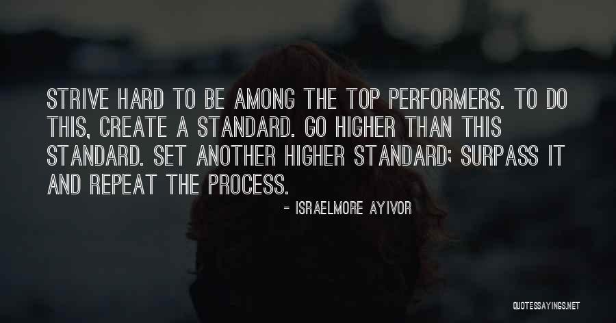 High Performers Quotes By Israelmore Ayivor High Performers Quotes By Israelmore Ayivor