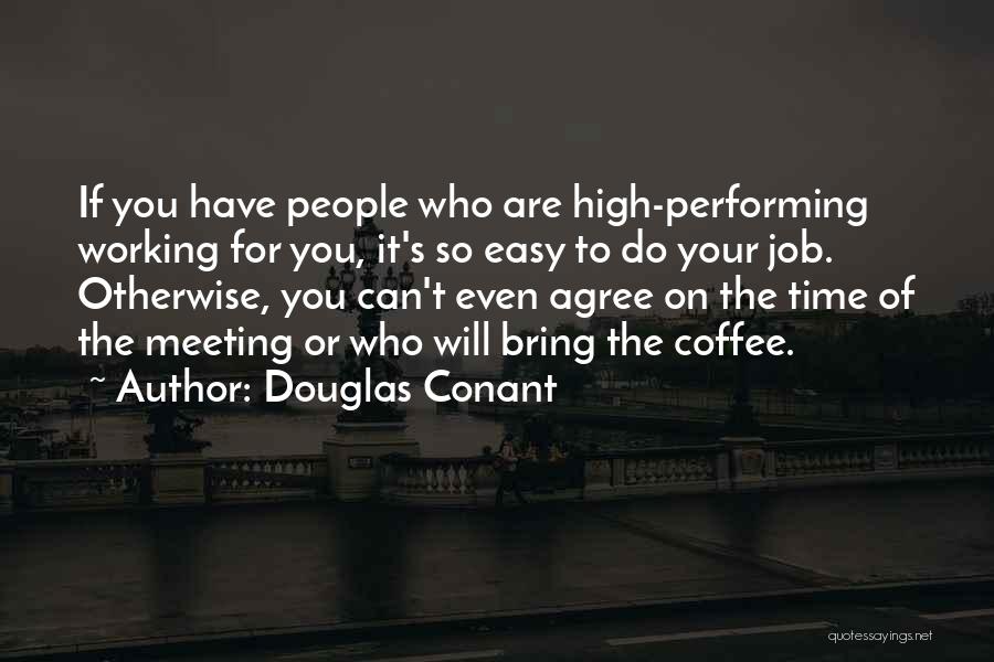 High Performing Quotes By Douglas Conant