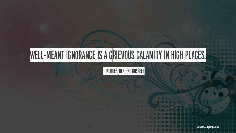 High Places Quotes By Jacques-Benigne Bossuet High Places Quotes By Jacques-Benigne Bossuet