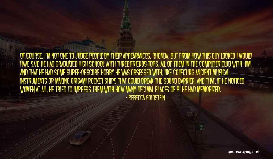 High Places Quotes By Rebecca Goldstein High Places Quotes By Rebecca Goldstein