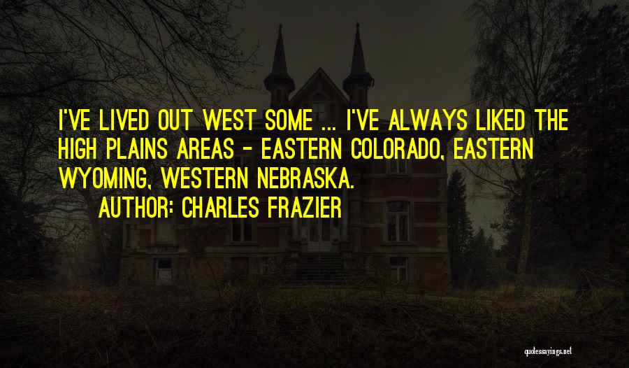 High Plains Quotes By Charles Frazier