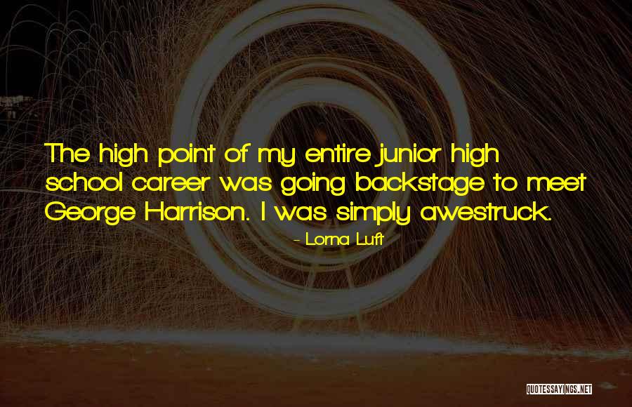 High Point Quotes By Lorna Luft High Point Quotes By Lorna Luft