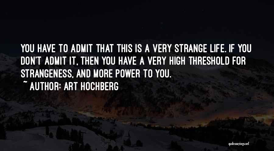 High Power Quotes By Art Hochberg