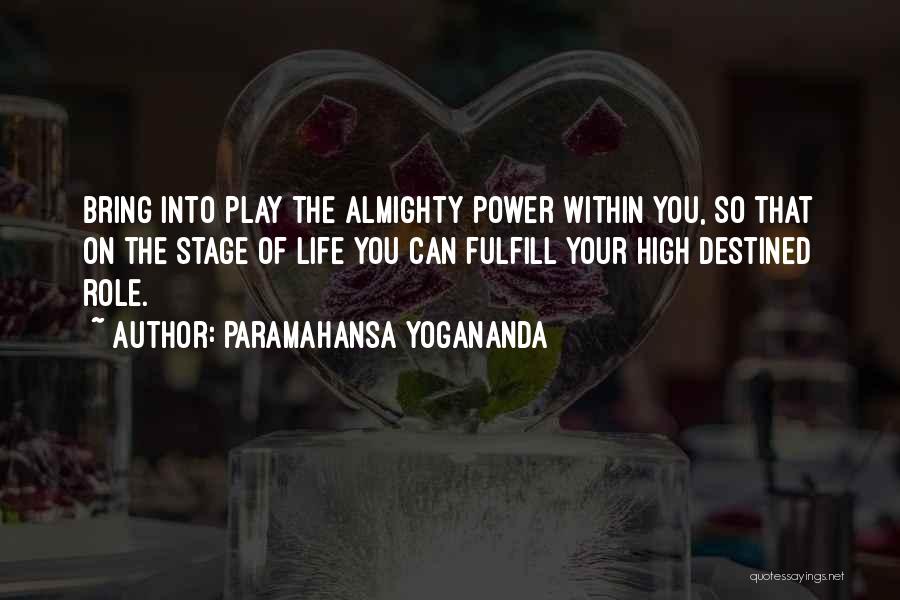 High Power Quotes By Paramahansa Yogananda