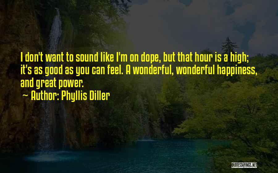 High Power Quotes By Phyllis Diller
