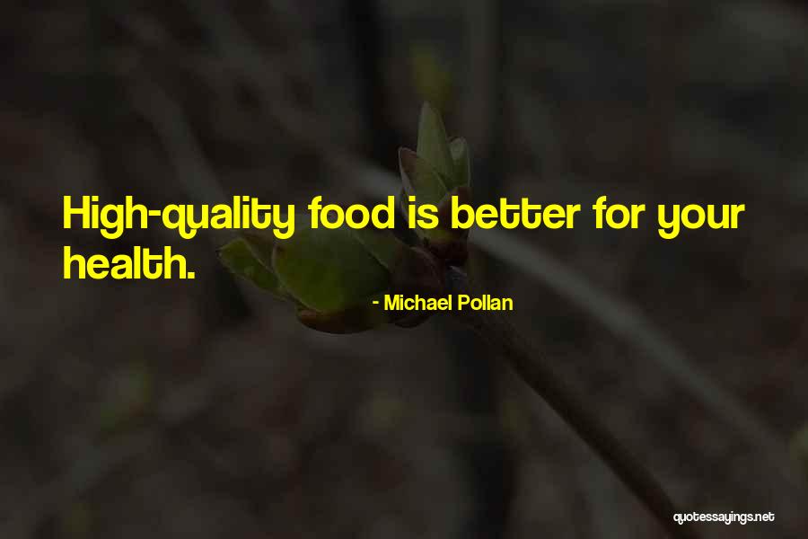 High Quality Food Quotes By Michael Pollan