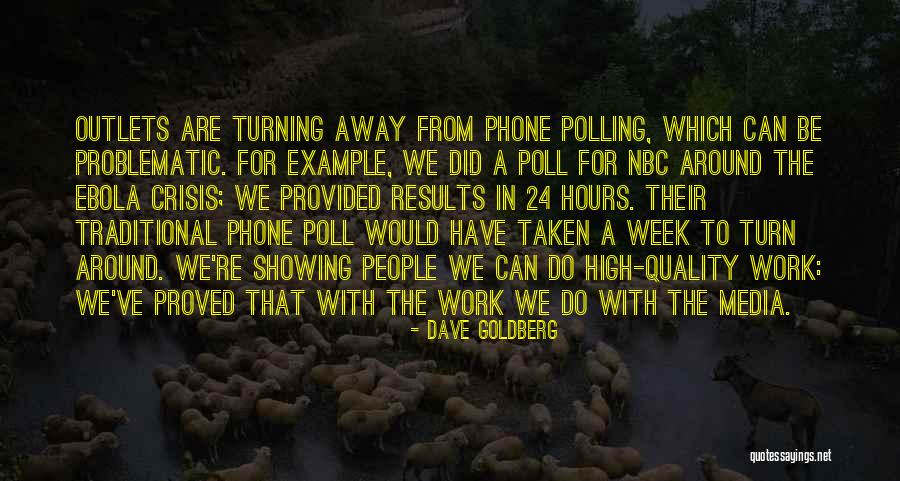 High Quality Work Quotes By Dave Goldberg High Quality Work Quotes By Dave Goldberg