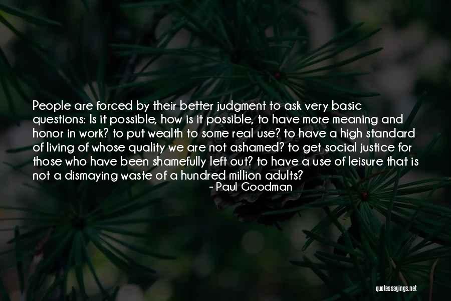 High Quality Work Quotes By Paul Goodman High Quality Work Quotes By Paul Goodman
