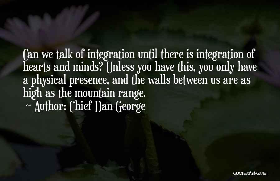 High Range Quotes By Chief Dan George