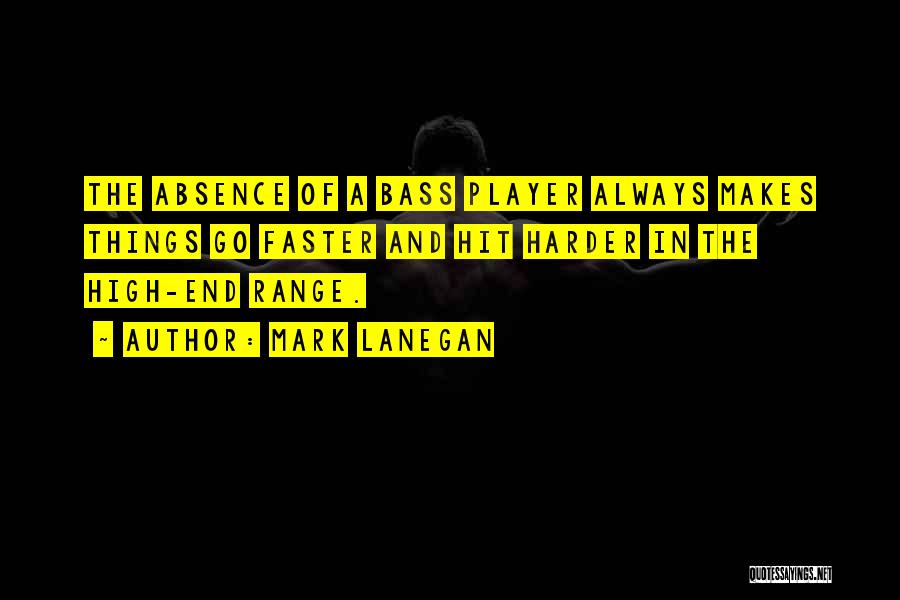 High Range Quotes By Mark Lanegan