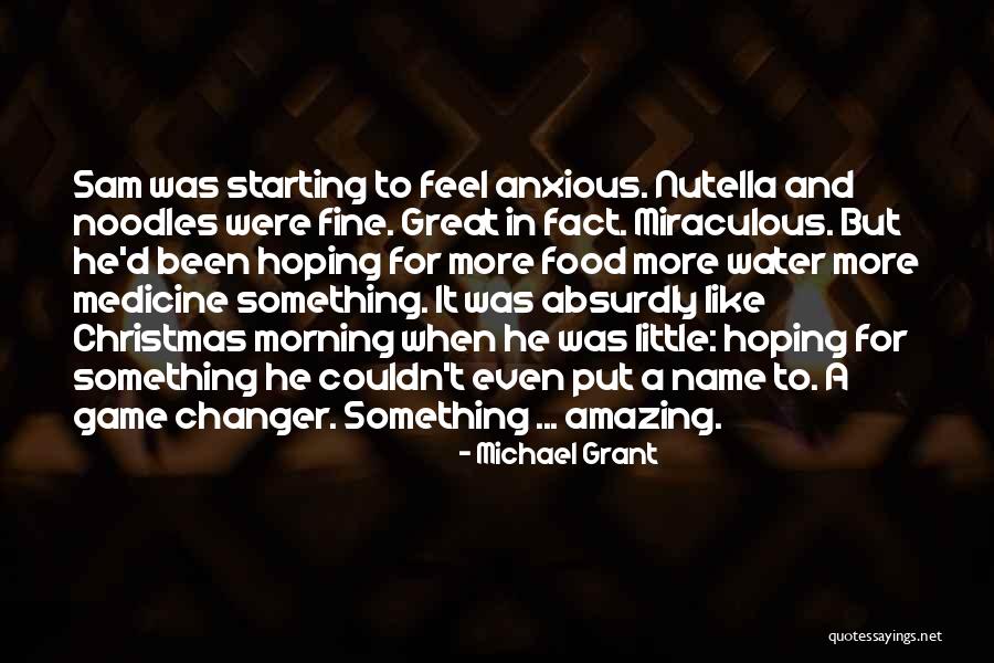 High Rated Quotes By Michael Grant High Rated Quotes By Michael Grant