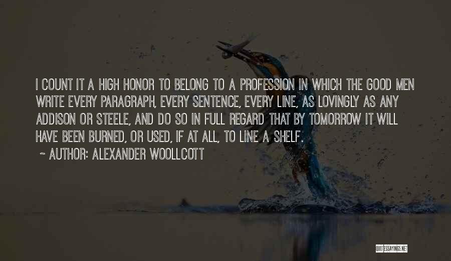 High Regard Quotes By Alexander Woollcott