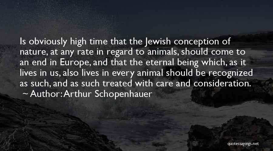 High Regard Quotes By Arthur Schopenhauer