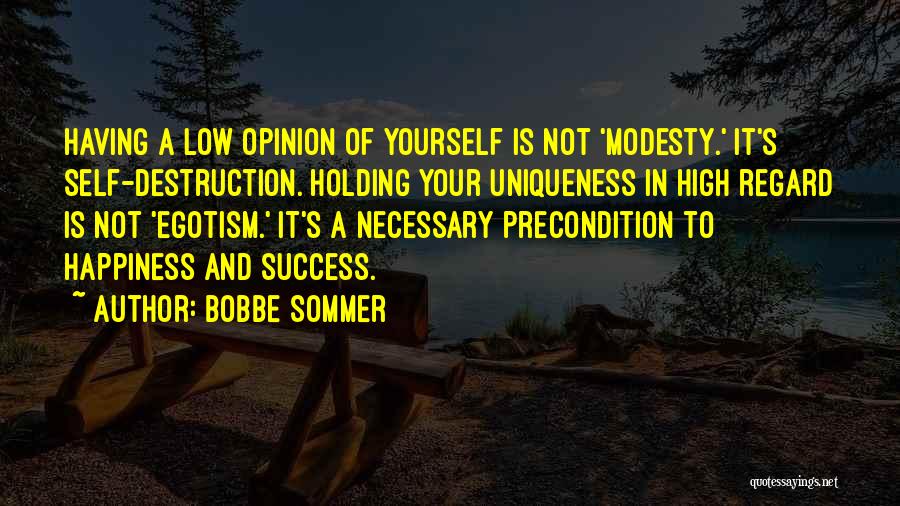 High Regard Quotes By Bobbe Sommer