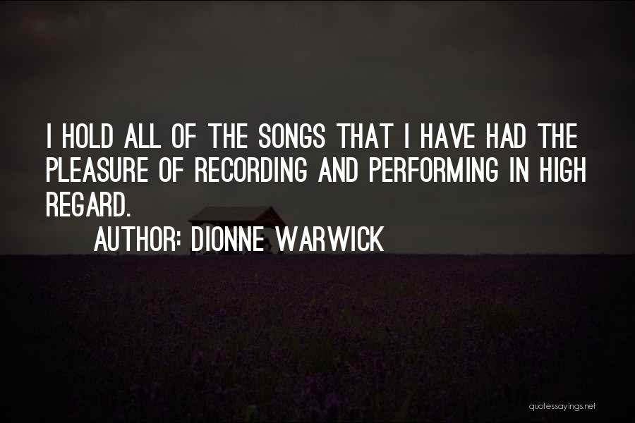 High Regard Quotes By Dionne Warwick