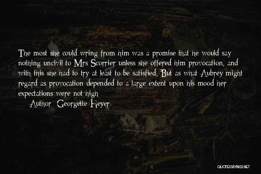 High Regard Quotes By Georgette Heyer