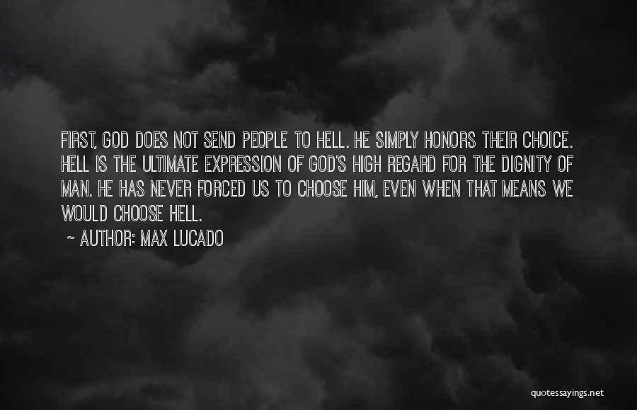 High Regard Quotes By Max Lucado