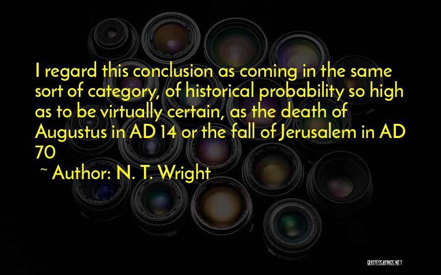 High Regard Quotes By N. T. Wright