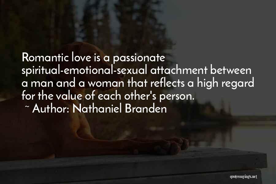 High Regard Quotes By Nathaniel Branden