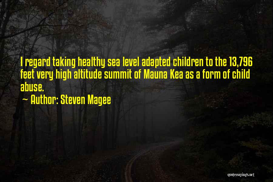High Regard Quotes By Steven Magee