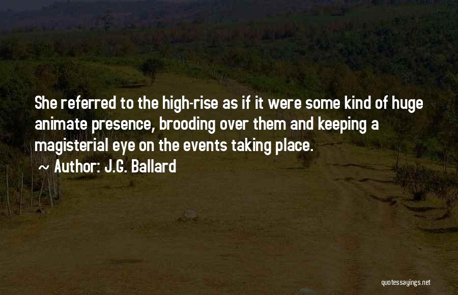 High Rise Ballard Quotes By J.G. Ballard