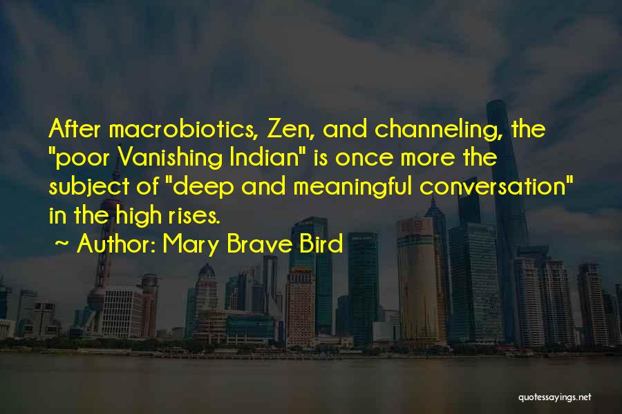 High Rises Quotes By Mary Brave Bird